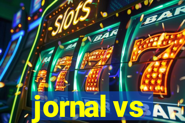 jornal vs